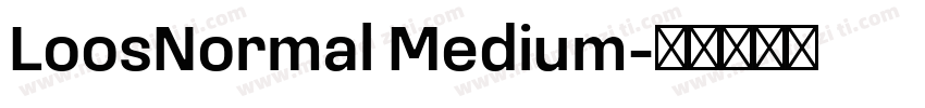 LoosNormal Medium字体转换